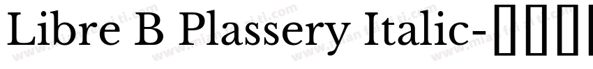 Libre B Plassery Italic字体转换